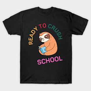 Ready To Crush School Sloth T-Shirt